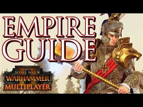 Warhammer, other than representing one. Empire Guide Update! - Total War: Warhammer 2 Multiplayer ...