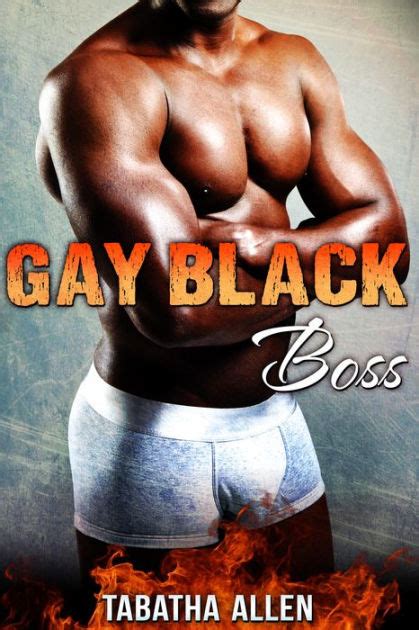 gay black boss gay ebony and ivory fiction by tabatha allen ebook barnes and noble®