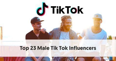 Top 23 Male Tiktok Influencers