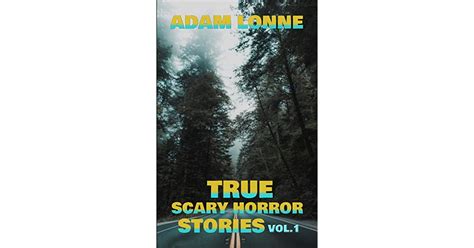 True Scary Horror Stories Vol1 Real Scary Horror Haunting