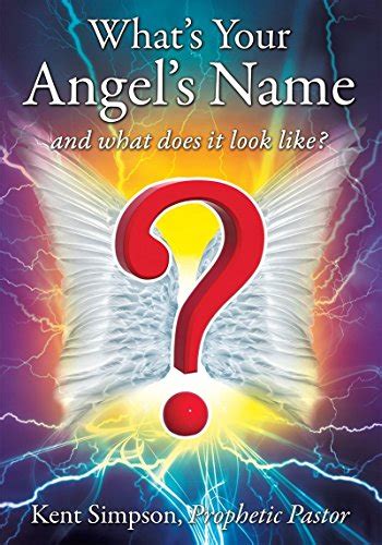 Whats Your Angels Name And What Does It Look Like Kindle Edition
