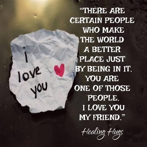 I Love You My Friend Friends Quotes Friends Forever Quotes Special