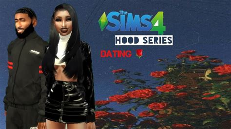 The Sims 4 Hood Series 🤑 Miles And Taii 🌹dating Youtube