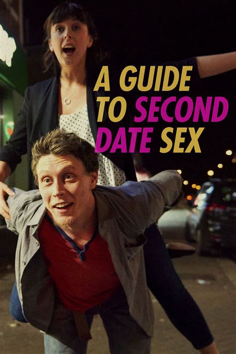 A Guide To Second Date Sex Telegraph