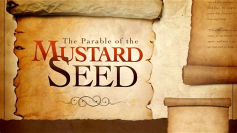 The Parable Of The Mustard Seed Youtube