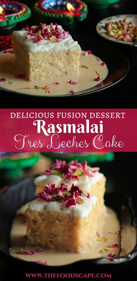 Rasmalai Tres Leches Cake | Tres leches cake recipe ...