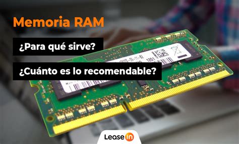 Memoria RAM Para qué sirve y cuánto es lo recomendable