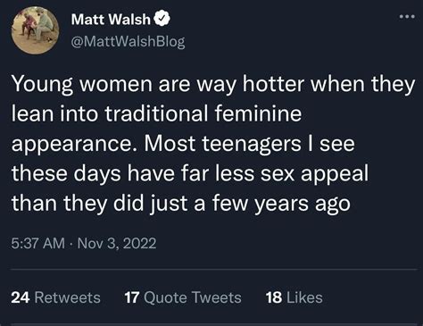 Matt Walsh Upset Teens Arent As Sexy As They Used To Be R