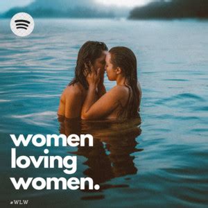 Women Loving Women Wlw Playlist By Skye Rewind Spotify