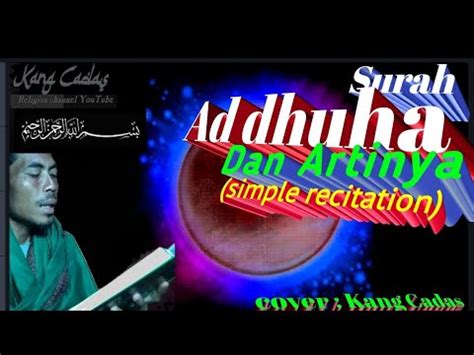 Surah Ad Dhuha Dan Artinya Simple Recitation Youtube