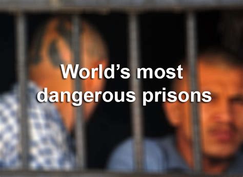 Most Dangerous Prisons