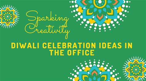 Sparking Creativity Diwali Celebration Ideas In The Office
