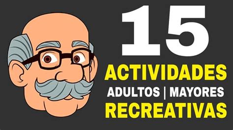 Juegos recreativos en grupo para adultos mayores. 15 Dinámicas, Juegos y Actividades Recreativas para ...