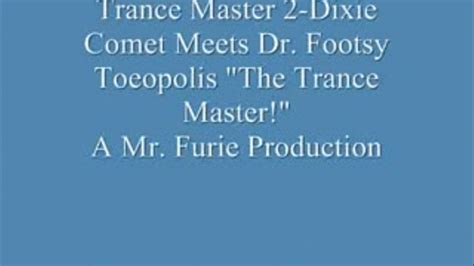 Trance Master 2dixie Comet Meets Dr Footsy Toeopolis Full Length Lowres Furies Fetish World