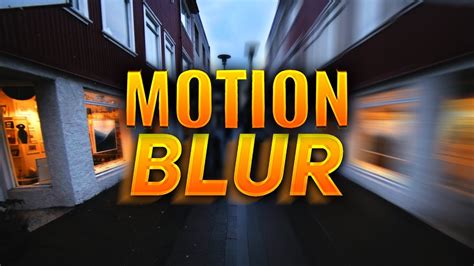 How To Add Motion Blur To Your Footage And Animations Youtube