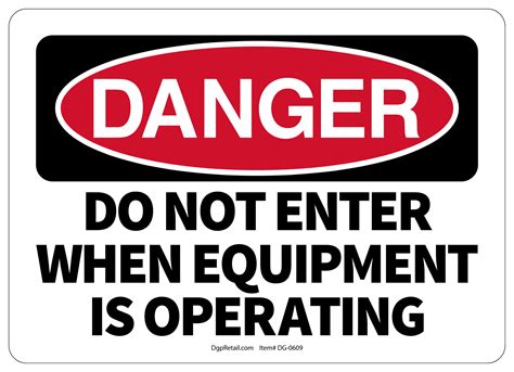 OSHA DANGER SAFETY SIGN DO NOT ENTER WHEN EQUIPMENT IS OPERATING