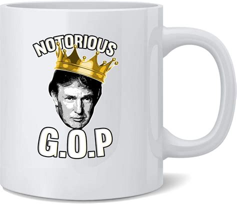 Amazon Com Notorious GOP Donald Trump Political Funny Ceramic Coffee Mug Tea Cup Fun Novelty