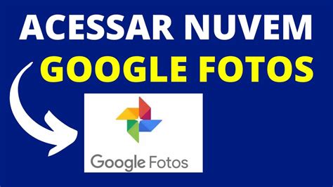 Como Acessar A Nuvem Do Google Fotos Youtube