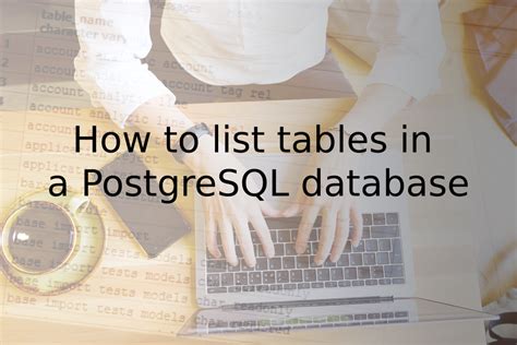 How To List Tables In A Postgresql Database Softbuilder Blog