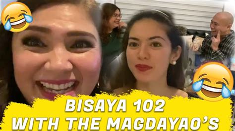 Bisaya 102 With The Magdayao S Vina Morales Shaina Magdayao Youtube