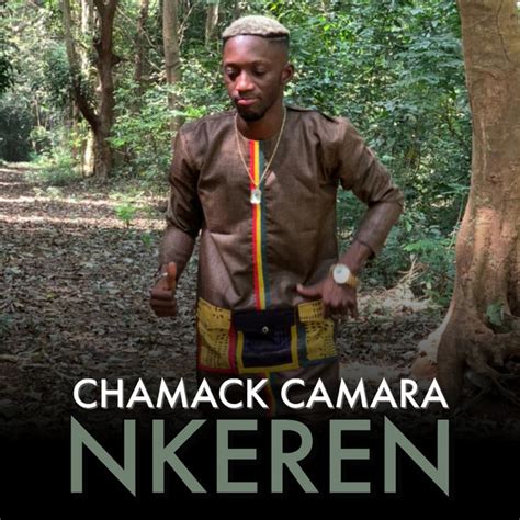 Nkeren Single By Chamack Camara Spotify