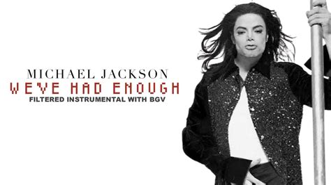 Michael Jackson We Ve Had Enough Filtered Instrumental With BGV