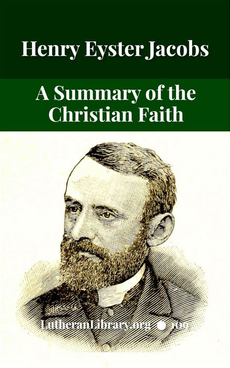 A Summary of the Christian Faith by Henry Eyster Jacobs | Lutheran ...