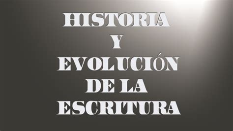 Historia Y EvoluciÓn De La Escritura Timeline Timetoast Timelines