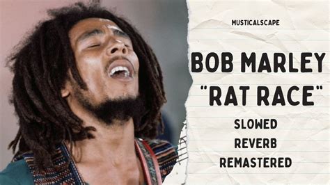 Bob Marley Rat Race Slowed Hq Youtube