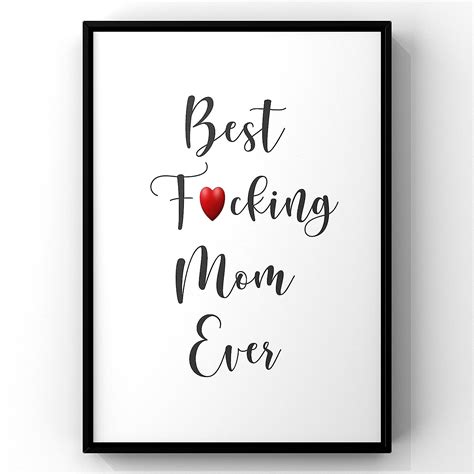 Best Mom Ever Print Best Mom Ever Poster Funny Mom T Mother S Day T For Mom