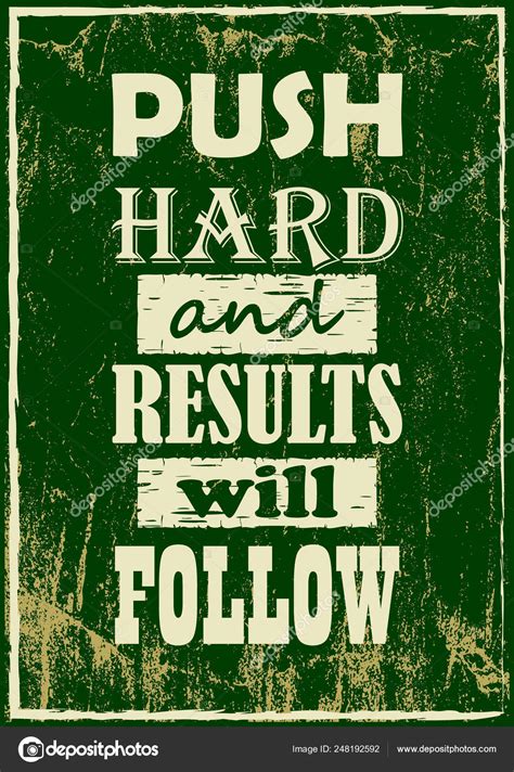 Inspiring Motivation Quote Push Hard Results Follow Vector Typography