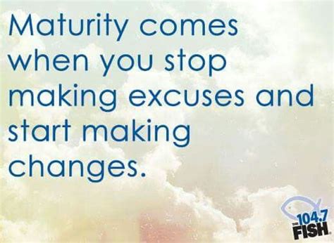 Maturity Making Excuses Simple Reminders Stop Making Excuses