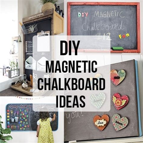 19 Practical And Easy Diy Magnetic Chalkboard Ideas You Will Love