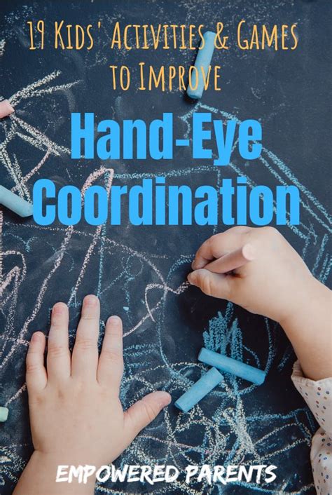 19 Hand Eye Coordination Activities For Kids Empowered Parents