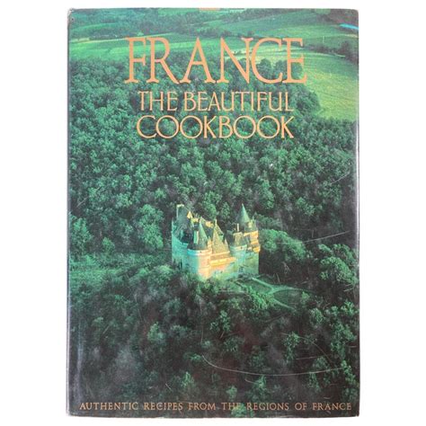 France The Beautiful Cookbook By The Scotto Sisters French Recipes At