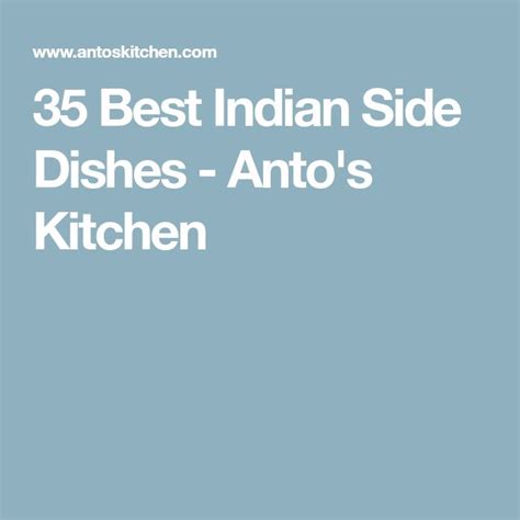 44 Best Indian Side Dishes Anto S Kitchen Indian Side Dishes Side Dishes Dishes