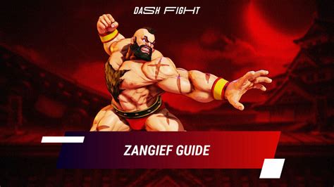 Street Fighter V Zangief Guide Combos And Moves List Dashfight