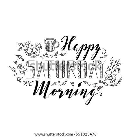 The grind includes saturday and sunday.. Vector Inspirational Motivational Phrase Happy Saturday Stock Vector 551823478 - Shutterstock