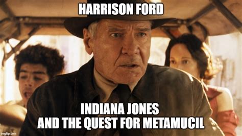 Indiana Jones And The Dial Of Desiny Imgflip