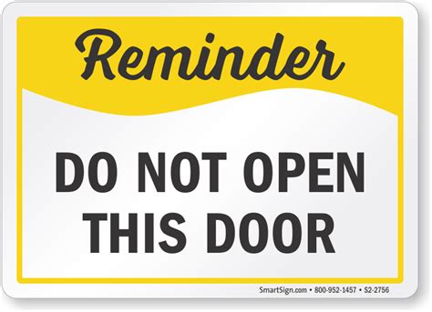 Reminder Do Not Open This Door Sign Sku S2 2756