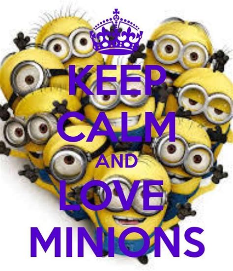 Keep Calm Keep Calm Minions Minions