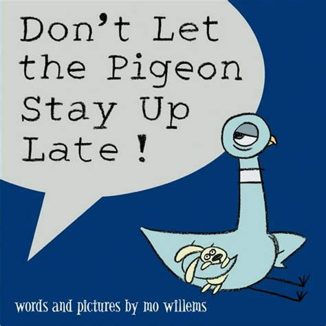 Dont Let The Pigeon Stay Up Late Hardcover