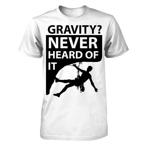 Gravity Never Heard Of It Gildan Short Sleeve Tee Represent