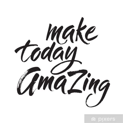 Make Today Amazing Inspirational Quote Handwritten With