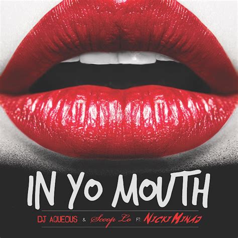 Song Review Dj Aqueous X Scoop Lo In Yo Mouth Ft Nicki Minaj