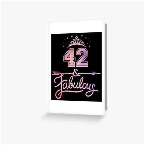 Women 42 Years Old And Fabulous Happy 42nd Birthday Print Greeting