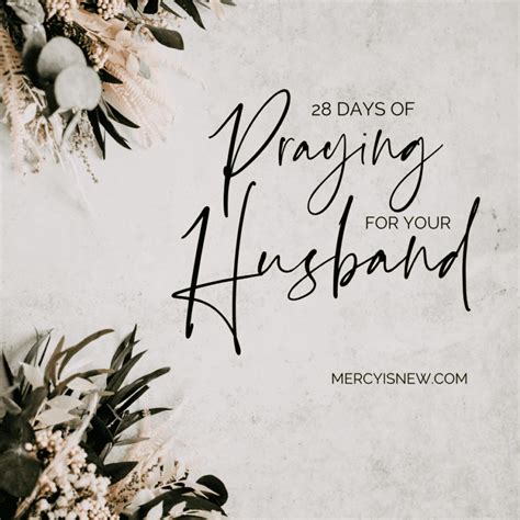 28 Verses To Pray For Your Husband