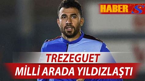 Trezeguet Milli Arada Kalitesini Gösterdi Trabzon Haber Trabzonspor