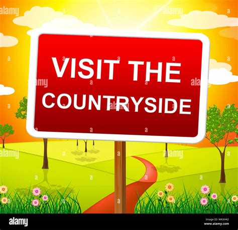 Visit The Countryside Meaning Picturesque Placard And Display Stock