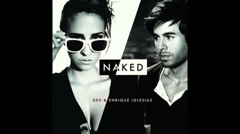 Dev Feat Enrique Iglesias Naked R Hab Remix YouTube